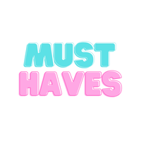 Must Haves