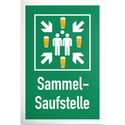 Schild Sammel - Saufstelle - TwentyFourParty