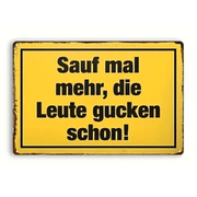 Schild Sauf mal mehr - TwentyFourParty